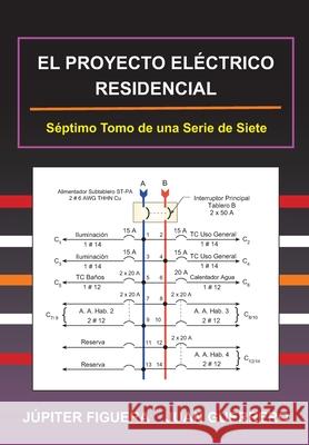 El Proyecto Eléctrico Residencial Guerrero, Juan 9781672905640