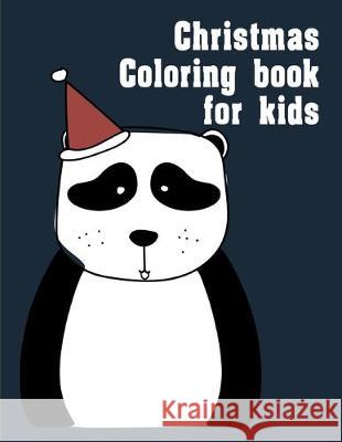 Christmas Coloring Book For Kids: Christmas Book from Cute Forest Wildlife Animals J. K. Mimo 9781672923132 Independently Published
