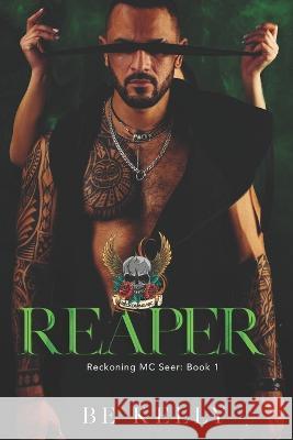 Reaper (Reckoning MC Seer Book 1) K L Ramsey Be Kelly  9781673167092 Independently Published