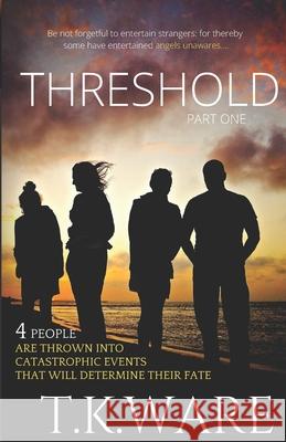 Threshold T. K. Ware 9781673190649 Independently Published