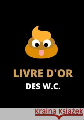 Livre d'or des W.C.: carnet de note ligné de 90 pages Très Spéciaux, Cahiers 9781673213867