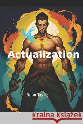 Actualization Brian Taylor 9781673216929