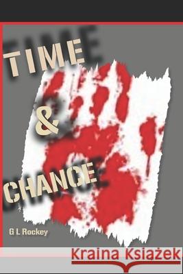 Time & Chance G. L. Rockey 9781673252651 Independently Published