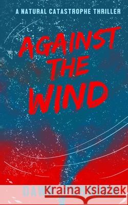 Against The Wind: Jane-Claire's Personal Salvation Dawn C Crouch 9781673297812 Independently Published
