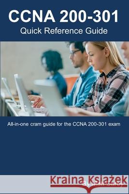 CCNA 200-301 Quick Reference Guide: Easy to follow study guide that will help you prepare for the new CCNA 200-301 exam Matt Carey 9781673337426