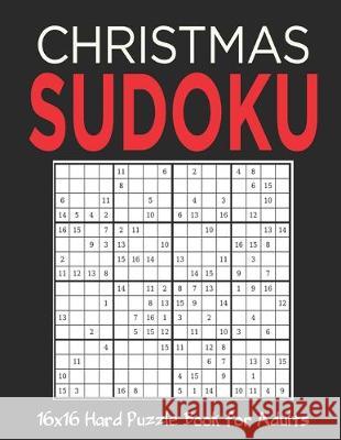 16X16 Christmas Sudoku: Stocking Stuffers For Men, Kids And Women: Christmas Sudoku Puzzles For Family: 50 Hard Sudoku Puzzles Holiday Gifts A Bridget Puzzle Books 9781673430066 Independently Published