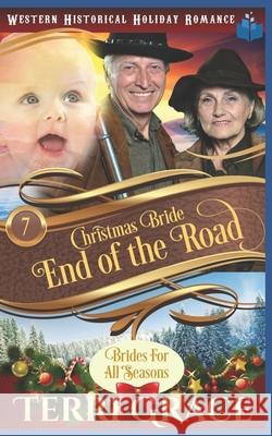 Christmas Bride - End of the Road Terri Grace 9781673496314 Independently Published