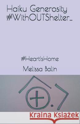 Haiku Generosity #WithOUTShelter_ Melissa Balin 9781673658989 Independently Published