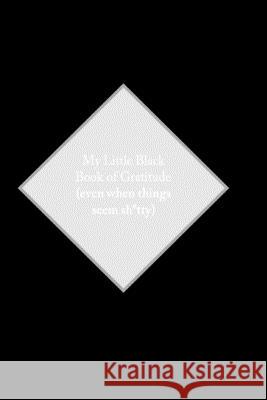 My Little Black Book of Gratitude: (even when things seem sh*tty) Roni Jacks 9781673686555