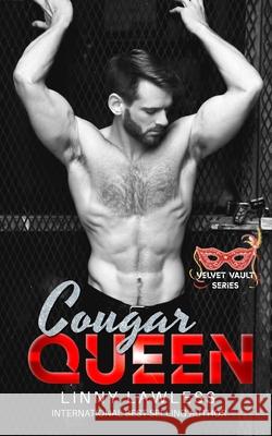 Cougar Queen: A Velvet Vault Novella Linny Lawless 9781673778397