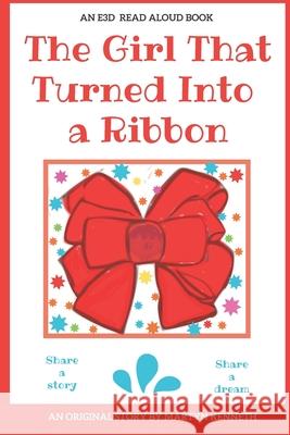 The Girl That Turned Into a Ribbon Martyn Kenneth 9781673781397