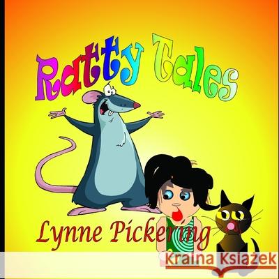 Ratty Tales Lynne Pickering 9781673790931 Independently Published