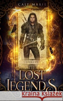 The Lost Legends Melissa Craven Maria Spada Cait Marie 9781673795523 Independently Published