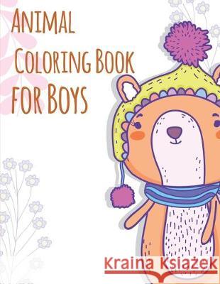 Animal Coloring Book For Boys: Cute Christmas Coloring pages for every age J. K. Mimo 9781673815948 Independently Published