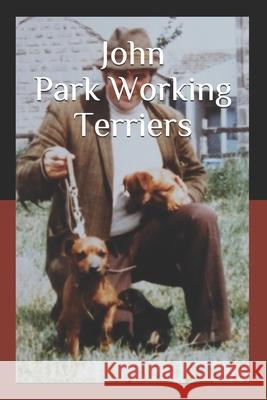 John Park Working Terriers Sean Frain 9781673901160 Independently Published