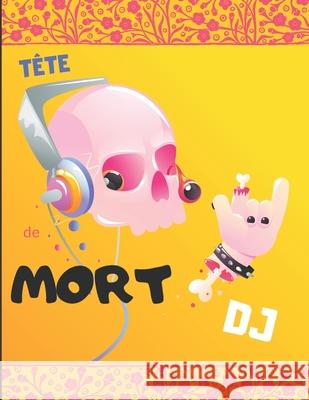 Tête de mort DJ: carnet de note Rebelles, Créations 9781674045160 Independently Published