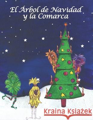 El Arbol de Navidad y la Comarca Enriqueta Ahrensbur 9781674102931