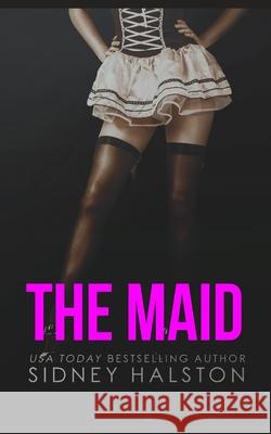 The Maid Sidney Halston 9781674122038 Independently Published