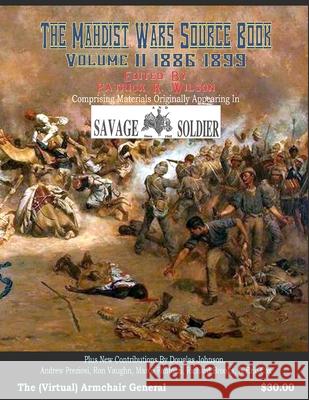 The Mahdist Wars Source Book: Vol. 2 Patrick Wilson Douglas Johnson 9781674127651 Independently Published