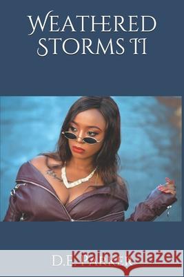 Weathered Storms II D E Parker 9781674208626 Independently Published