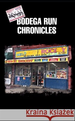 Bodega Run Chronicles Flo Night 9781674239712