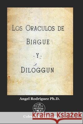 Los Oráculos de Biagué y Diloggún Rodriguez, Angel 9781674268750