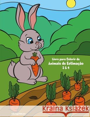 Livro para Colorir de Animais de Estimação 3 & 4 Snels, Nick 9781674330792 Independently Published