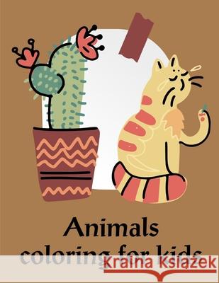 Animals Coloring For Kids: Children Coloring and Activity Books for Kids Ages 2-4, 4-8, Boys, Girls, Christmas Ideals J. K. Mimo 9781674371412 Independently Published