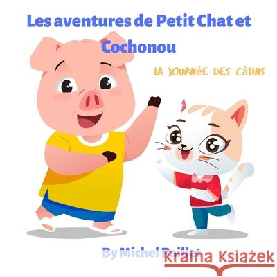Les aventures de Petit Chat et Cochonou Michel Paillet 9781674375472 Independently Published