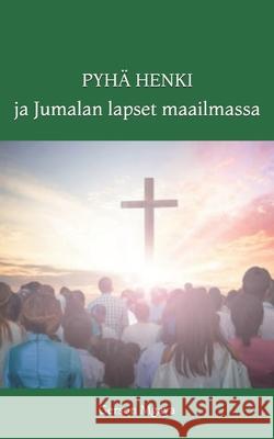 Pyhä Henki ja Jumalan lapset maailmassa Mgaya, Gerson 9781674467788