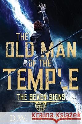 The Old Man of the Temple D. W. Hawkins 9781674486499 Independently Published