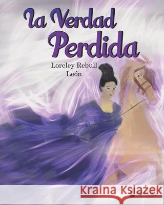 La verdad perdida Alid Nail Gerbole Loreley Rebul 9781674507811 Independently Published
