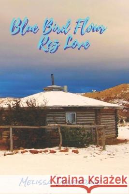 Bluebird Flour Rez Love Melly Mel Rico 9781674625157 Independently Published