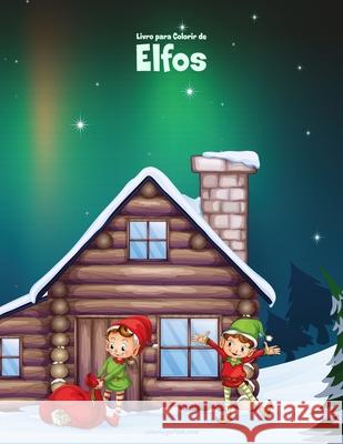 Livro para Colorir de Elfos Nick Snels 9781674649788 Independently Published