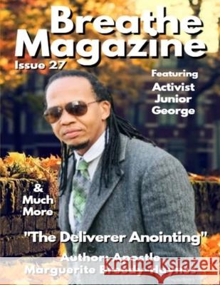 Breathe Magazine Issue 27: The Deliverer Anointing Marguerite Breedy-Haynes 9781674802442 Independently Published