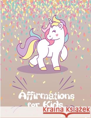 Affirmations for Kids: Help kids to have positive mindset and self-esteem Ruks Rundle 9781674936390 Independently Published