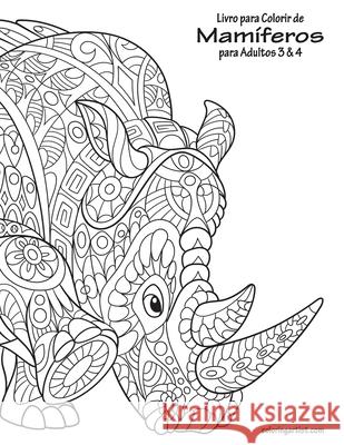 Livro para Colorir de Mamíferos para Adultos 3 & 4 Snels, Nick 9781675043196 Independently Published