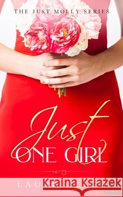 Just One Girl Laura Leigh 9781675092996 Independently Published