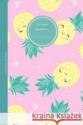 Ananas en folie: Petit carnet de note ou de dessin motif Ananas - Mini format, 40 pages blanches Tout Joli Tou 9781675093337 Independently Published
