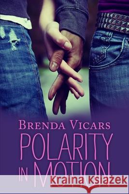 Polarity in Motion Brenda Vicars 9781675154229