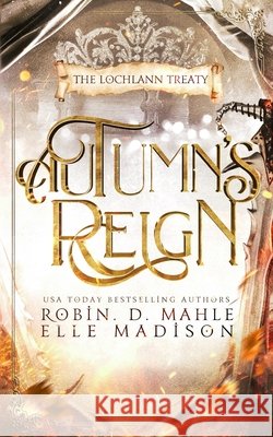 Autumn's Reign Elle Madison Robin D. Mahle 9781675222843