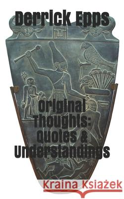Original Thoughts: Quotes & Understandings Smith Sykes Shutter Stock Derrick D. Epps 9781675252307