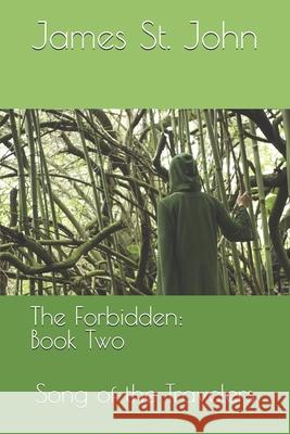 The Forbidden: Book Two: Song of the Travelers James S 9781675303023 Independently Published