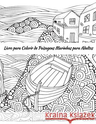 Livro para Colorir de Paisagens Marinhas para Adultos Nick Snels 9781675376928 Independently Published