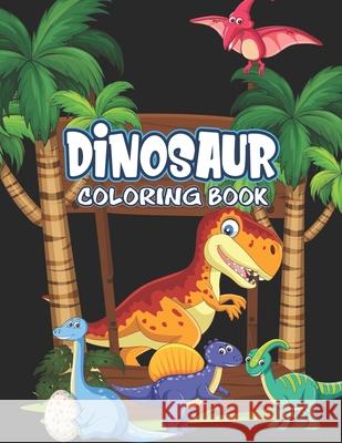 Dinosaur Coloring Book: Great Gift For Kids Boys & Girls Platinum Press 9781675492680