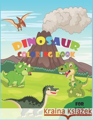 Dinosaur Coloring Book for Kids: A Dinosaur Activity Book with Facts - Great Gift for Boys & Girls - Ages 2-4, 4-8 Ak Kids 9781675540596