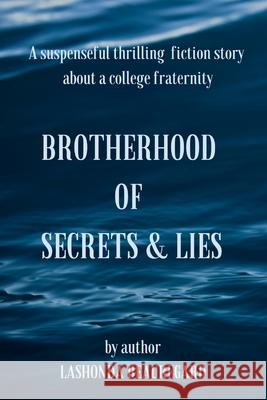 Brotherhood of Secrets & Lies Lashonda Beauregard 9781675558454