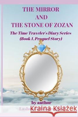 The Mirror and The Stone of Zozan Lashonda Beauregard 9781675566824