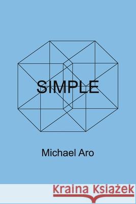 Simple Michael Aro 9781675573655 Independently Published