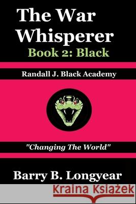 The War Whisperer: Book 2: Black Barry B. Longyear 9781675574140